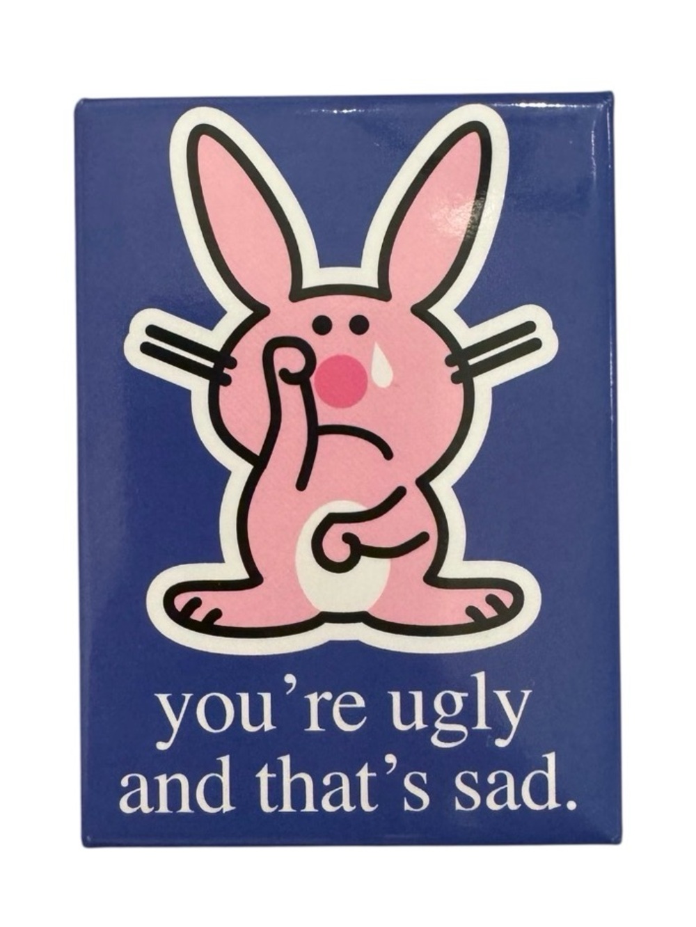 Vintage It's Happy Bunny rare magnet collectible nostalgia Y2K gift you’re ugly